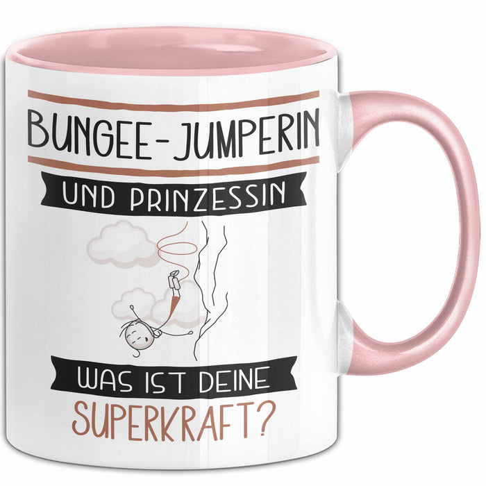 Bungee-Jumperin Und Prinzessin Tasse Geschenk Für Eine Bungee-Jumperin Geburtstag Was Ist Deine Superkraft Rosa Trendation