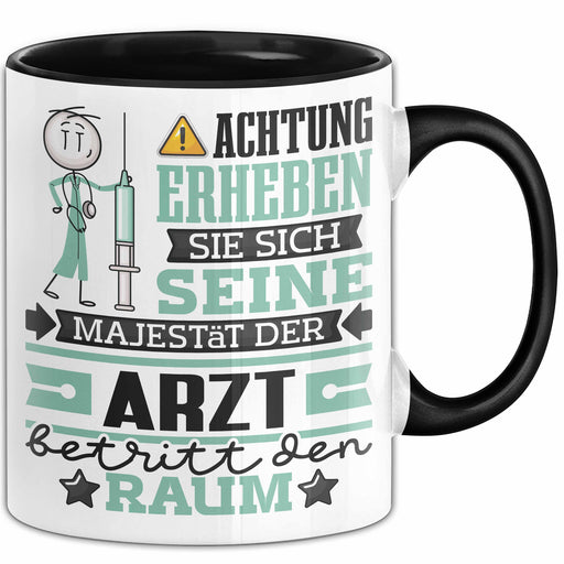 Arzt Geschenk Tasse Lustiger Spruch Erheben Sie Sich Der Arzt Betritt den Raum Schwarz Trendation