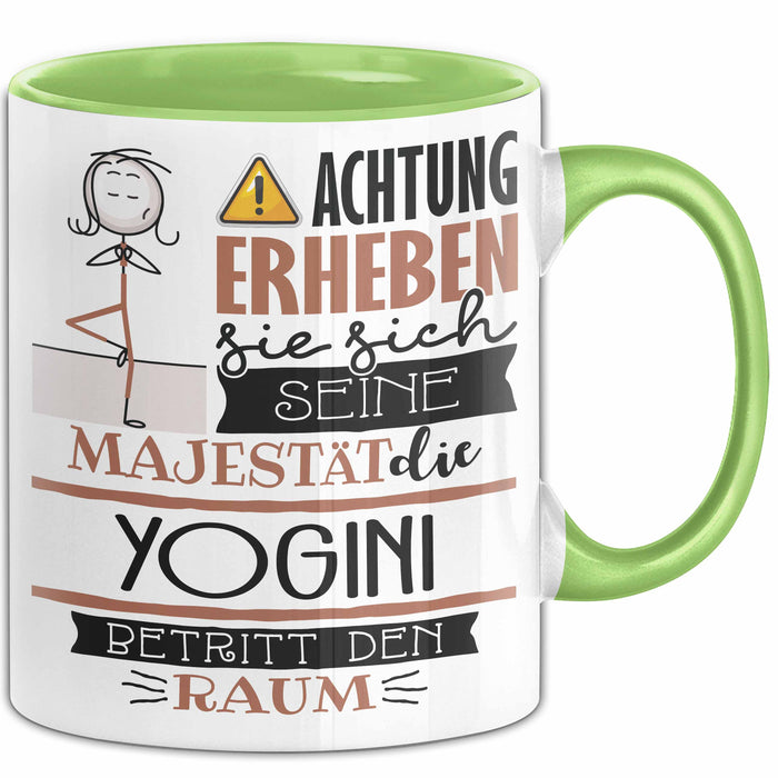 Yogini Tasse Geschenk Lustiger Spruch Bitte Erheben Sie Sich Seine Majestät Die Yogini Betritt Den Raum Grün Trendation