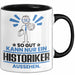 Historiker Geschenk Tasse So Gut Kann Nur Ein Historiker Aussehen Geschenkidee Kaffee-Becher Schwarz Trendation