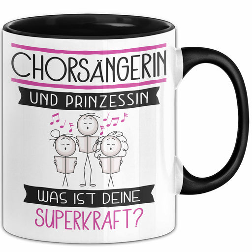 Chorsängerin Und Prinzessin Tasse Geschenk Für Eine Chorsängerin Geburtstag Was Ist Deine Superkraft Trendation