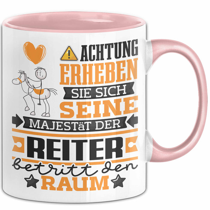 Reiter Geschenk Tasse Lustiger Spruch Erheben Sie Sich Der Reiter Betritt den Raum Rosa Trendation