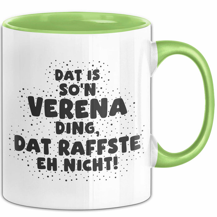 Verena Tasse Dat Is So'n Verena Ding, Dat Raffste Eh Nicht Geschenk