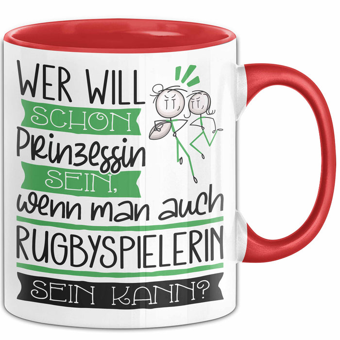 Rugbyspielerin Tasse Geschenk Spruch Wer Will Schon Prinzessin Sein Wenn Man Auch Rugbyspielerin Sein Kann Rot Trendation