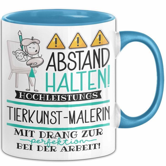 Tierkunst-Malerin Tasse Geschenk Lustig Abstand Halten Hochleistungs-Tierkunst-Malerin Mit Drang Zur Perfektion Bei Der Arbeit Blau Trendation