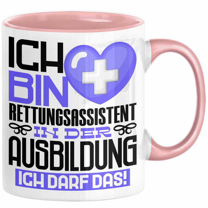 Rettungsassistent Ausbildung Tasse Geschenk Ich Bin Rettungsassistent In Der Ausbildung Ich Darf Das Geschenkidee Spruch Rosa Trendation
