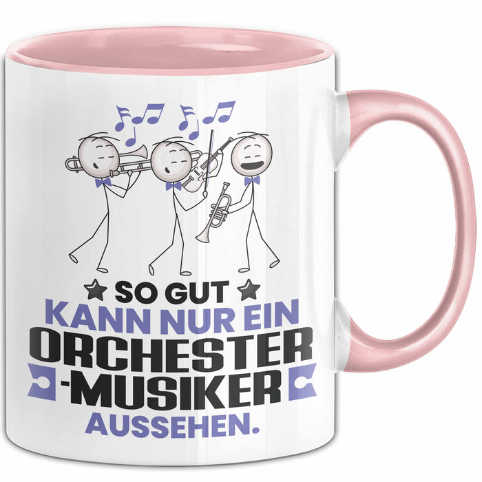 Orchestermusiker Geschenk Tasse So Gut Kann Nur Ein Orchestermusiker Aussehen Geschenkidee Kaffee-Becher Rosa Trendation