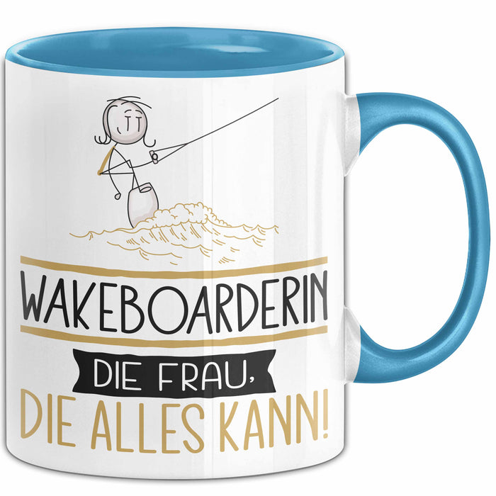Wakeboarderin Geschenk Tasse Becher Die Frau Die Allen Kann Geschenkidee für eine Wakeboarderin Lustig Blau Trendation