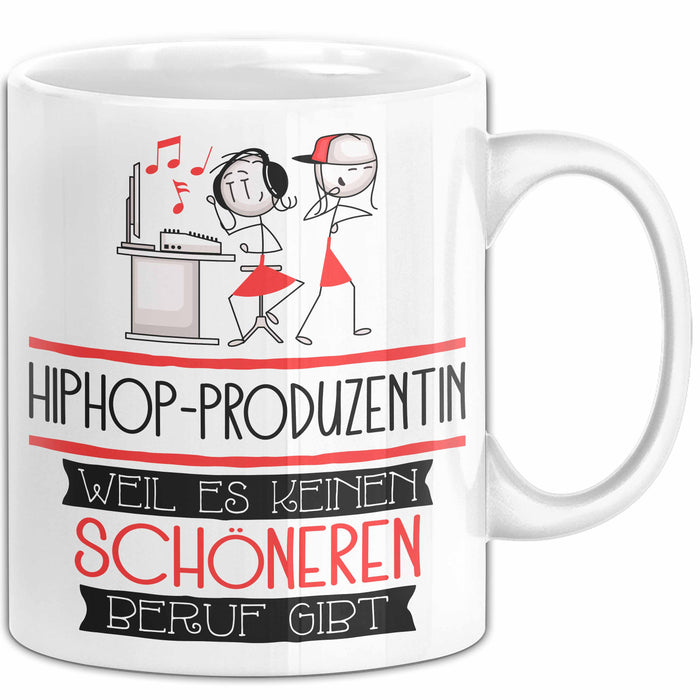 Hiphop-Produzentin Weil Es Keinen Schöneren Beruf Gibt Tasse Geschenk für Eine Hiphop-Produzentin Lustig Weiß Trendation