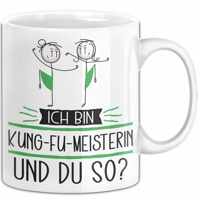Kung-Fu-Meisterin Tasse Geschenk Ich Bin Kung-Fu-Meisterin Und Du So Geschenkidee Lustiger Spruch Becher Weiß Trendation