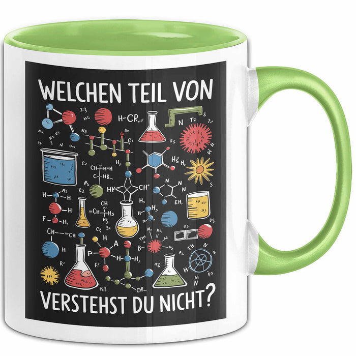 Chemiker Chemielehrer Tasse Geschenk Lustige Geschenkidee Spruch Welchen Teil Von Verstehst Du Nicht Grün Trendation
