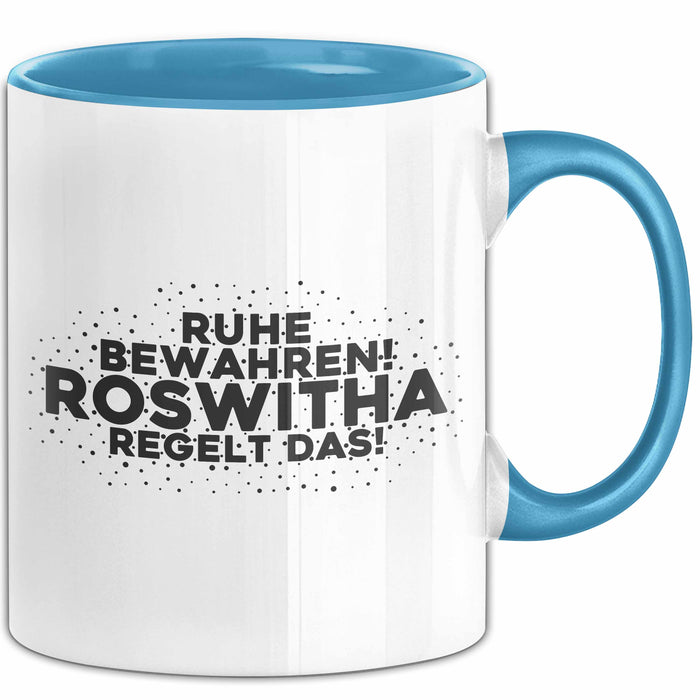 Roswitha Tasse Ruhe Bewahren! Roswitha Regelt Das! Geschenk