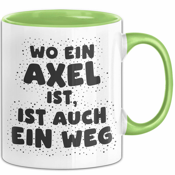 Axel Tasse Wo Ein Axel Ist, Ist Auch Ein Weg Geschenk
