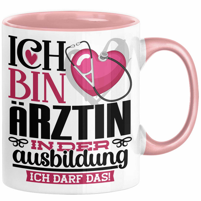 Ärztin Ausbildung Start Geschenk Tasse Ich Bin Ärztin In Der Ausbildung Ich Darf Das Kaffee-Becher Geschenkidee Rosa Trendation