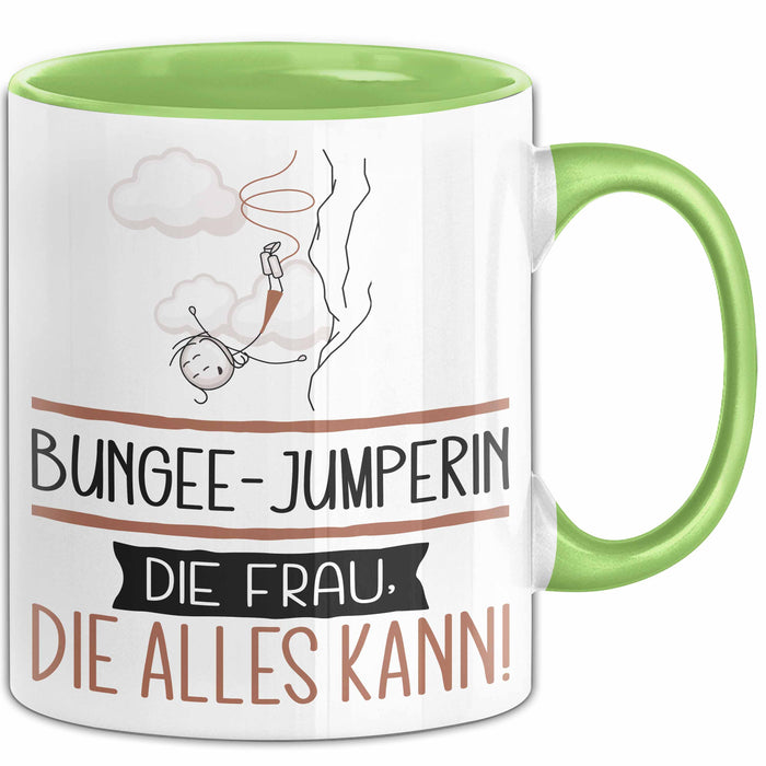 Bungee-Jumperin Geschenk Tasse Becher Die Frau Die Allen Kann Geschenkidee für eine Bungee-Jumperin Lustig Grün Trendation
