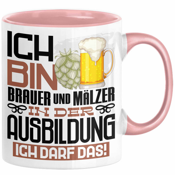 Brauer und Mälzer Ausbildung Tasse Geschenk Ich Bin Brauer und Mälzer In Der Ausbildung Ich Darf Das Geschenkidee Spruch Rosa Trendation