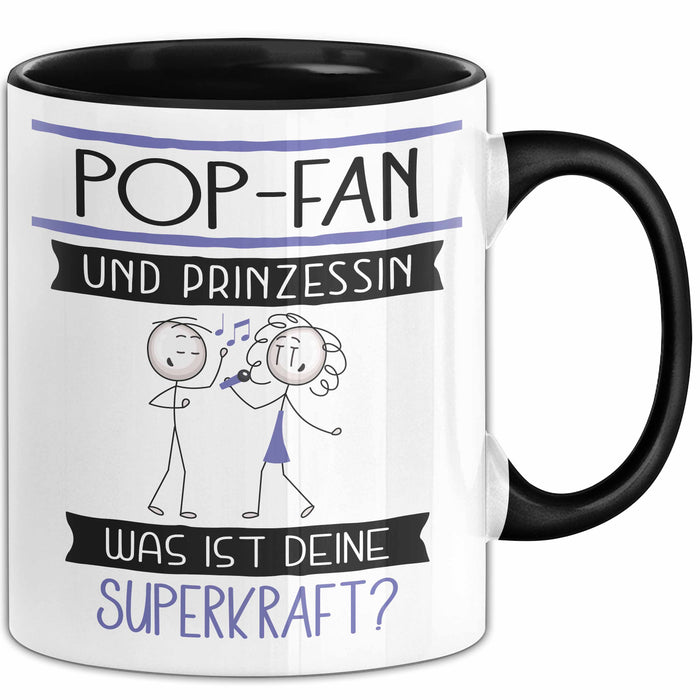Pop-Fan Und Prinzessin Tasse Geschenk Für Eine Pop-Fan Geburtstag Was Ist Deine Superkraft Trendation