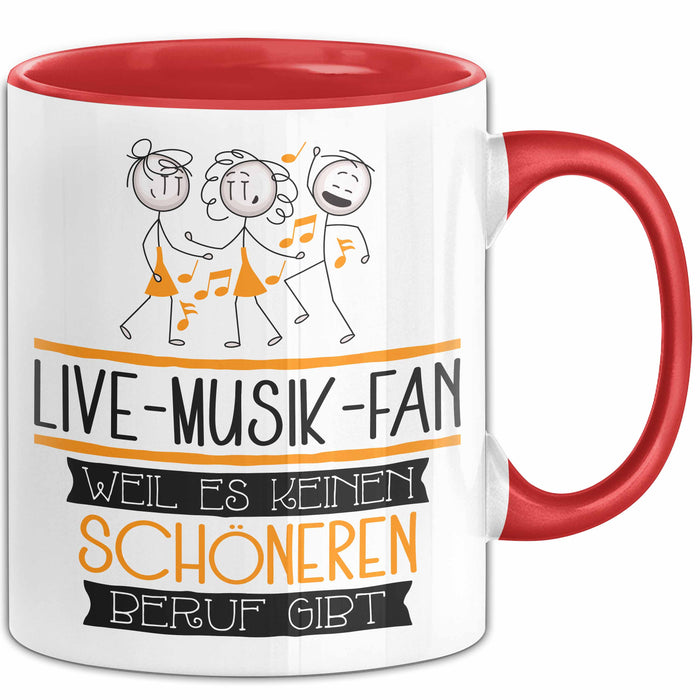 Live-Musik-Fan Weil Es Keinen Schöneren Beruf Gibt Tasse Geschenk für Eine Live-Musik-Fan Lustig Rot Trendation