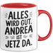 Andrea Tasse Geschenk Alles Ist Gut Andrea Ist Jetz Da Geschenkidee Becher mit Name Rot Trendation