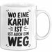 Karin Tasse Geschenk Wo Eine Karin Ist Ist Auch Ein Weg Geschenkidee Becher mit Name Weiß Trendation