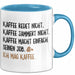 Kaffeetrinker Liebhaber Tasse Geschenk Lustige Geschenkidee Spruch Kaffee Redet Nicht Kaffee Jammert Nicht Blau Trendation