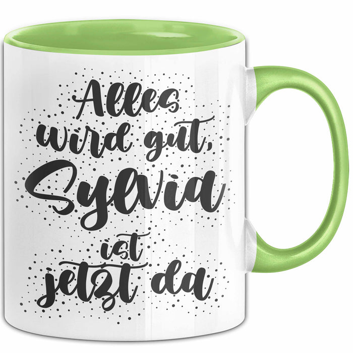 Sylvia Tasse Alles Wird Gut, Sylvia Ist Jetzt Da Geschenk