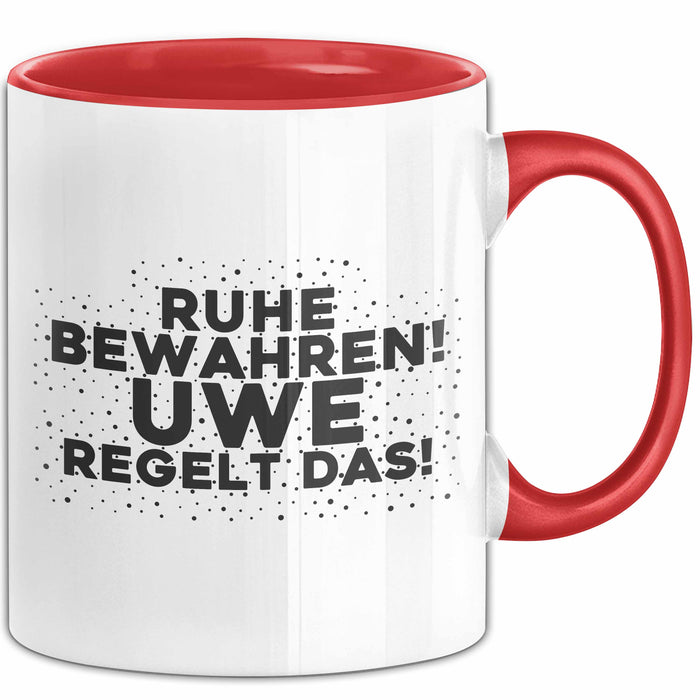 Uwe Tasse Ruhe Bewahren! Uwe Regelt Das! Geschenk