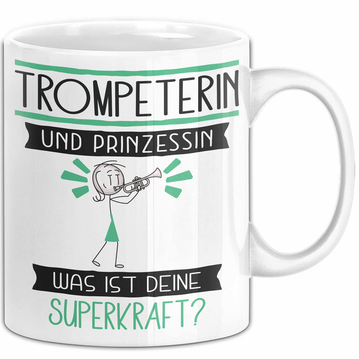 Trompeterin Und Prinzessin Tasse Geschenk Für Eine Trompeterin Geburtstag Was Ist Deine Superkraft Weiß Trendation