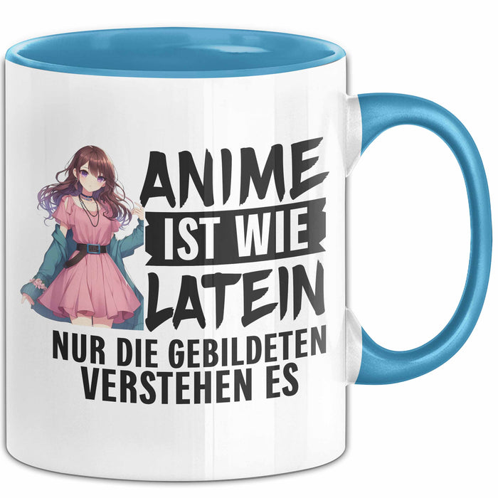 Anime-Liebhaber Tasse Geschenk Anime Ist Wie Latein Nur Die Gebildeten Verstehen Es Blau Trendation