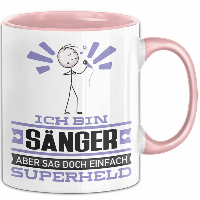 Sänger Geschenk Tasse Ich Bin Sänger Aber Sag Doch Einfach Superheld Lustige Geschenkdiee für Sänger Kaffee-Becher Rosa Trendation