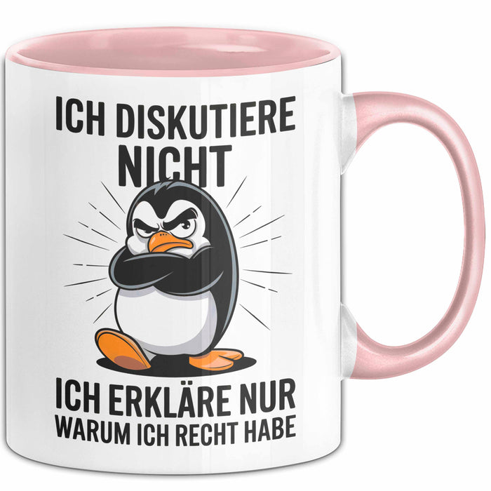 Sarkastischer Pinguin Tasse Geschenk Lustige Geschenkidee Spruch Ich Diskutiere Nicht Ich Erkläre Nur Warum Ich Rcht Habe Rosa Trendation