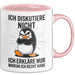 Sarkastischer Pinguin Tasse Geschenk Lustige Geschenkidee Spruch Ich Diskutiere Nicht Ich Erkläre Nur Warum Ich Rcht Habe Rosa Trendation