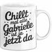 Gabriele Tasse Geschenk Chillt Mal Alle Gabriele Ist Ja Jetzt Da Geschenkidee Becher mit Name Weiß Trendation