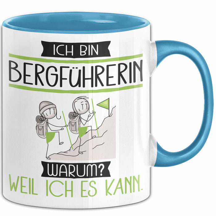 Bergführerin Tasse Geschenk Ich Bin Bergführerin Warum Weil Ich Es Kann Geschenkidee Geburtstag Blau Trendation