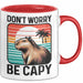 Capybara Don'T Worry Be Capy Tasse Geschenk Capybara Tier Geschenkidee Rot Trendation