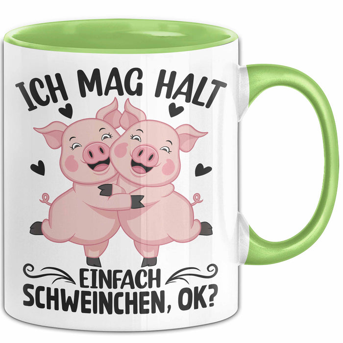 Schweine-Liebhaber Tasse Geschenk Ich Mag Halt Einfach Schweinchen Ok Grün Trendation