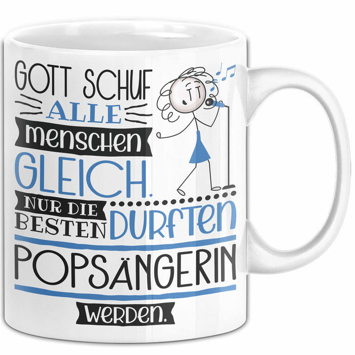 Popsängerin Geschenk Becher Tasse Gott Schuf Alle Menschen Gleich Nur Die Besten Durfeten Popsängerin Werden Geschenkidee Lustig Weiß Trendation