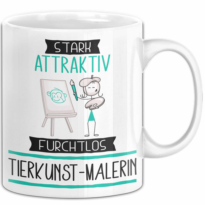 Tierkunst-Malerin Tasse Geschenk Becher Stark Attraktiv Furchtlos Tierkunst-Malerin Lustige Geschenkidee Weiß Trendation