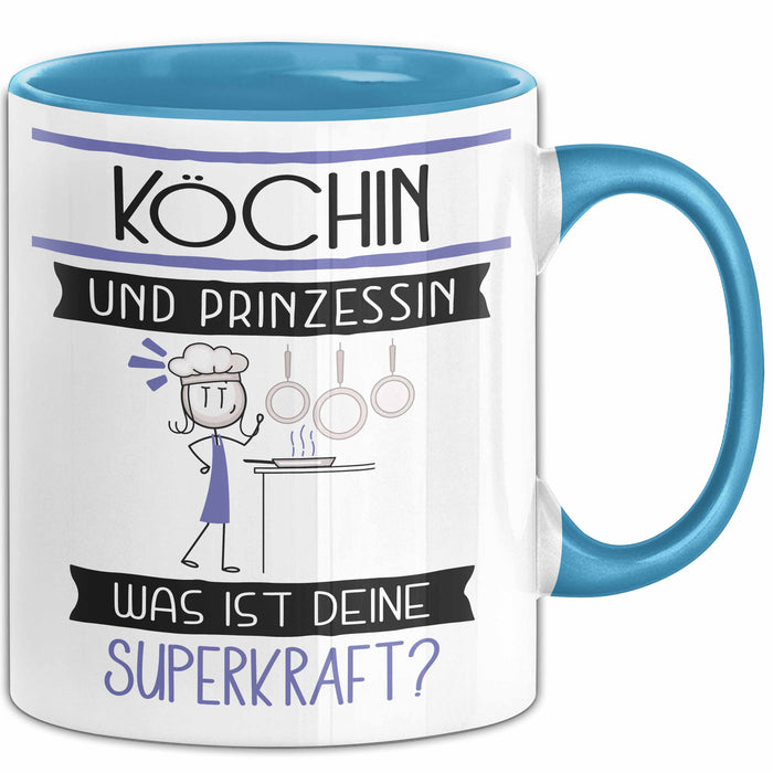 Köchin Und Prinzessin Tasse Geschenk Für Eine Köchin Geburtstag Was Ist Deine Superkraft Blau Trendation