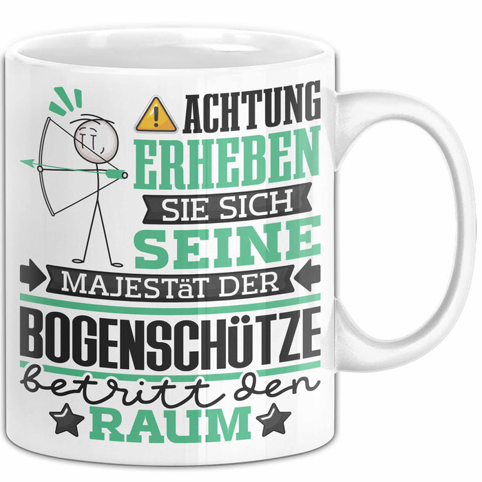 Bogenschütze Geschenk Tasse Lustiger Spruch Erheben Sie Sich Der Bogenschütze Betritt den Raum Weiß Trendation