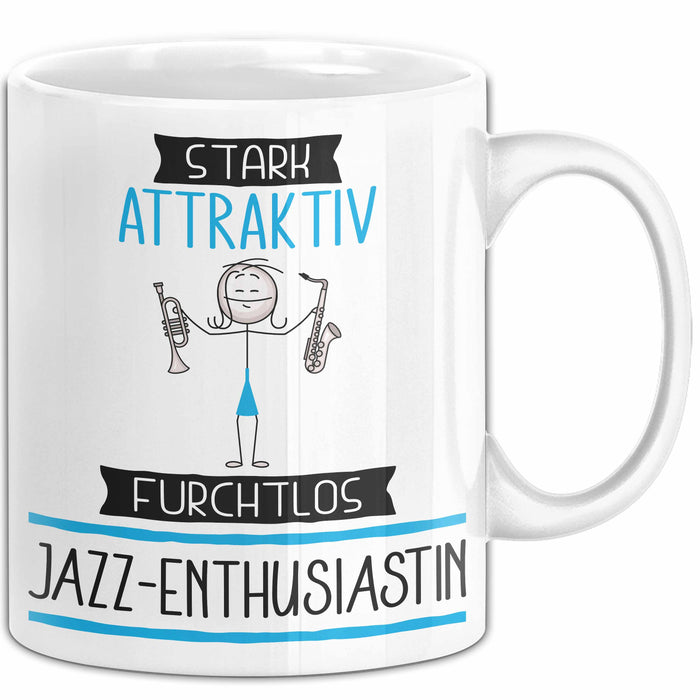 Jazz-Enthusiastin Tasse Geschenk Becher Stark Attraktiv Furchtlos Jazz-Enthusiastin Lustige Geschenkidee Weiß Trendation