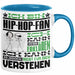 Hip-Hop-Fan Geschenk Tasse Geschenkidee für Hip-Hop-Fan Geburtstag Lustig Ich Bin Hip-Hop-Fan Ich Kann Es Dir Erklären Aber Nicht Für Dich Verstehen Blau Trendation
