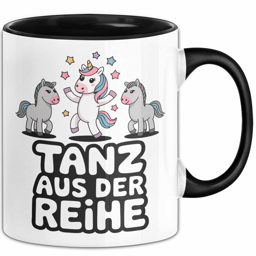Tänzer Tanzendes Einhorn Tasse Geschenk Lustige Geschenkidee Spruch Tanz Aus Der Reihe Trendation