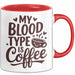 Kaffeeliebhaber Tasse Geschenk Lustige Geschenkidee Spruch Mein Bluttyp ist Kaffee Rot Trendation