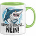 Kollege Tasse Geschenk Bevor Du Fragst Nein Hai Haifisch Geschenkidee Jungs Grün Trendation