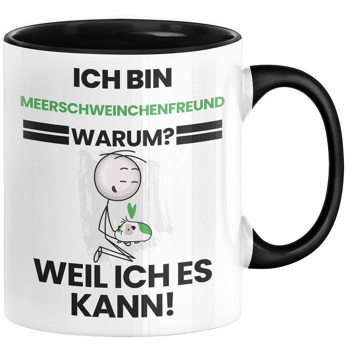 Meerschweinchenfreund Geschenk Tasse Lustiger Spruch Ich Bin Meerschweinchenfreund Warum Weil Ich Es Kann Geschenkidee Bester Meerschweinchenfreund Geburtstag Kaffee-Becher Trendation