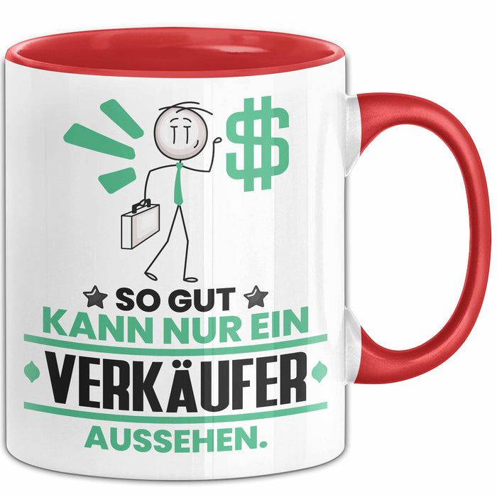 Verkäufer Geschenk Tasse So Gut Kann Nur Ein Verkäufer Aussehen Geschenkidee Kaffee-Becher Rot Trendation