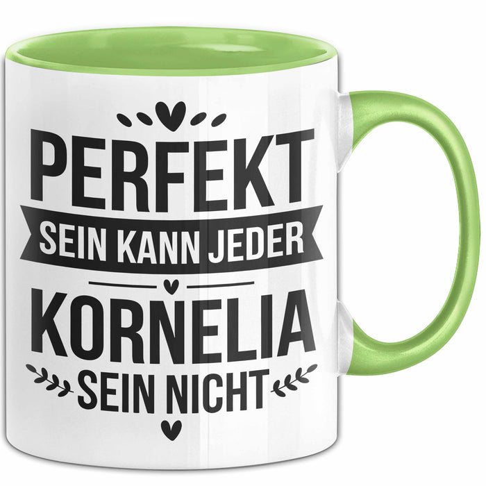 Kornelia Tasse Geschenk Perfekt Sein Kann Jeder Geschenkidee Geburtstag Grün Trendation