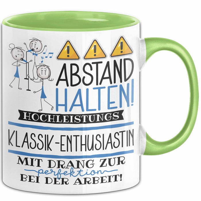 Klassik-Enthusiastin Tasse Geschenk Lustig Abstand Halten Hochleistungs-Klassik-Enthusiastin Mit Drang Zur Perfektion Bei Der Arbeit Grün Trendation