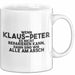 Klaus-Peter Tasse Wenn Klaus-Peter Nicht Repariert, Sind Wir Am Arsch Weiß Trendation